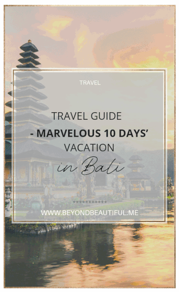 Discover beautiful Bali - the perfect 10 day trip